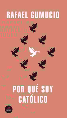 ¿Por qué soy católico?