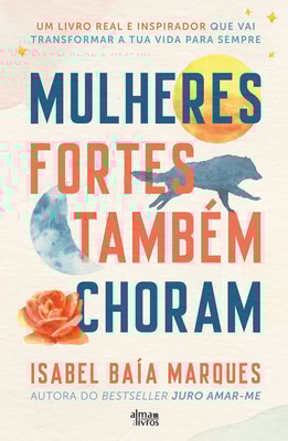 Mulheres Fortes Também Choram