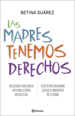 Las madres tenemos derechos