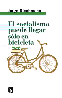 El socialismo puede llegar sólo en bicicleta