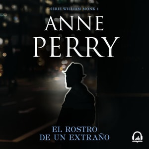 El rostro de un extraño (Detective William Monk 1)