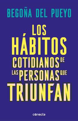 Los hábitos cotidianos de las personas que triunfan