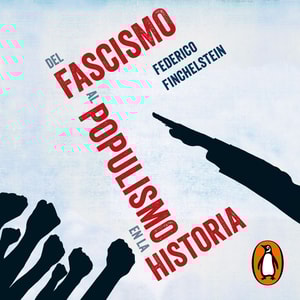 Del fascismo al populismo en la historia