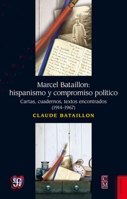 Marcel Bataillon: hispanismo y compromiso político