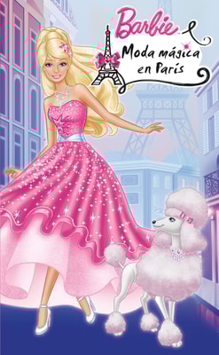Moda mágica en París (Una novela de Barbie)