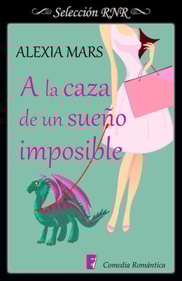 A la caza de un sueño imposible (Cazadoras 3)