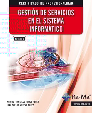 Gestión de Servicios en el Sistema Informático (MF0490_3)
