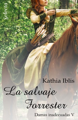 La salvaje Forrester (Damas inadecuadas 5)