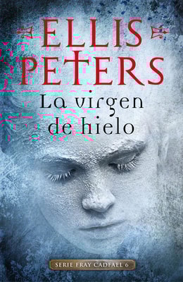La virgen de hielo (Fray Cadfael 6)