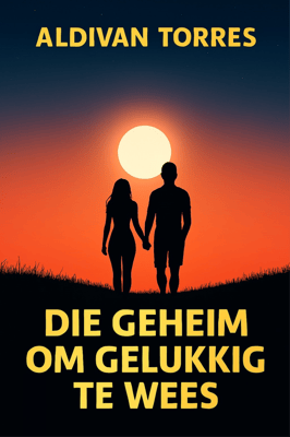 Die Geheim om Gelukkig te Wees
