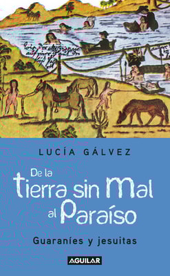 De la tierra sin mal al paraíso