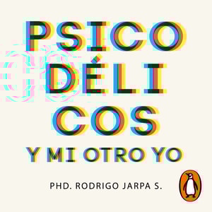 Psicodélicos y mi otro yo