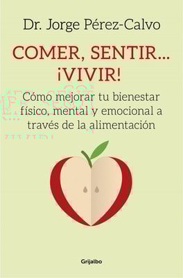 Comer, sentir... ¡vivir!