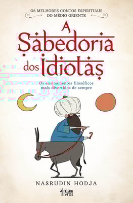 A Sabedoria dos Idiotas