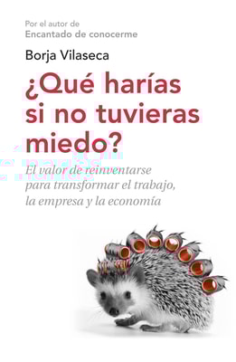¿Qué harías si no tuvieras miedo?