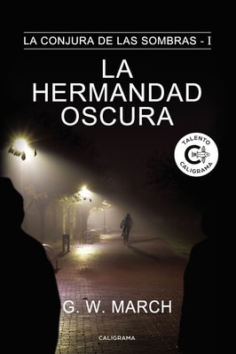 La hermandad oscura (La conjura de las sombras 1)