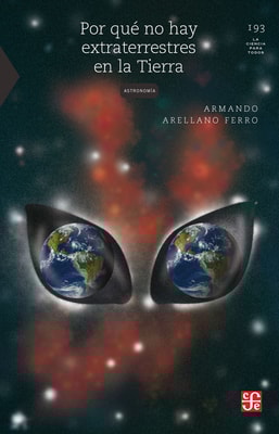 Por qué no hay extraterrestres en la Tierra