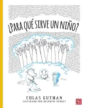 ¿Para qué sirve un niño?