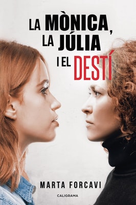 La Mònica, la Júlia i el destí