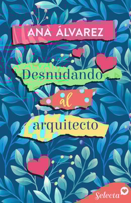 Desnudando al arquitecto (Con armas de mujer 2)