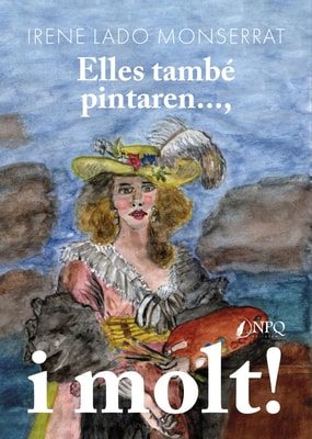 Elles també pintaren… i molt!