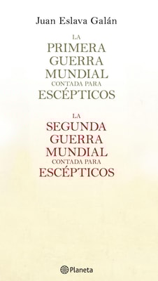 La primera y segunda guerra mundial contada para escépticos (pack)