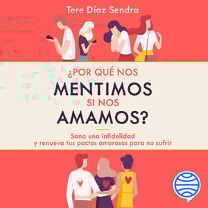 ¿Por qué nos mentimos si nos amamos?