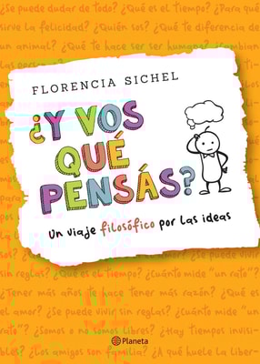 ¿Y vos qué pensás? Un viaje filosófico por las ideas