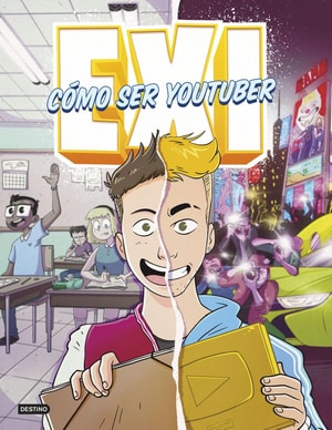 Exi. Cómo ser youtuber