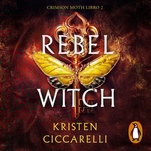 Rebel Witch (edición en español) (Crimson Moth. Libro 2)