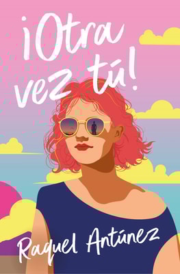 ¡Otra vez tú!