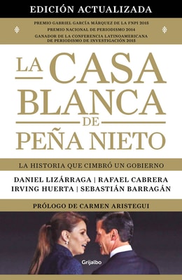 La Casa Blanca de Peña Nieto (edición actualizada)