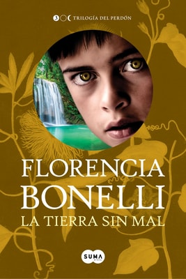 La tierra sin mal (Trilogía del perdón 3)
