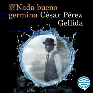 Nada bueno germina