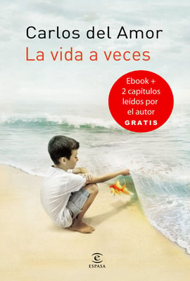 La vida a veces + dos capítulos leídos por Carlos del Amor GRATIS