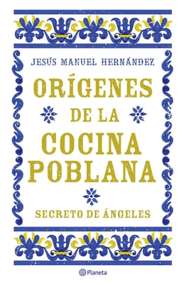 Orígenes de la cocina poblana