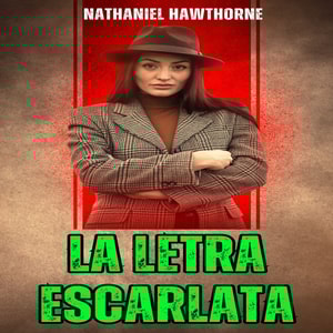 La Letra Escarlata (The Scarlet Letter)