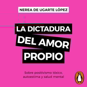 La dictadura del amor propio