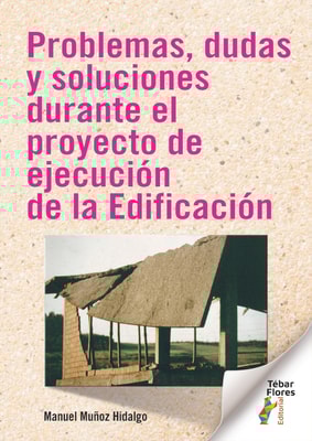 Problemas, dudas y soluciones durante el proyecto de ejecución de la edificación