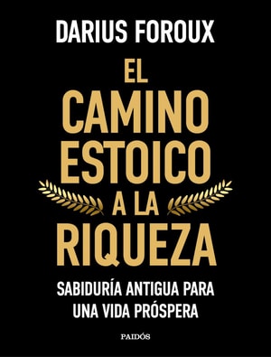 El camino estoico a la riqueza