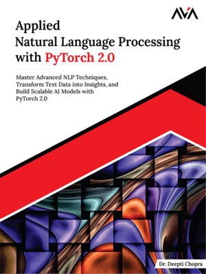 Applied Natural Language Processing with PyTorch 2.0