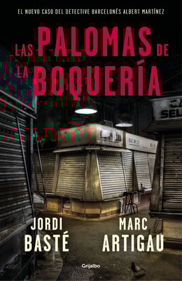 Las palomas de la Boquería (Detective Albert Martínez 2)
