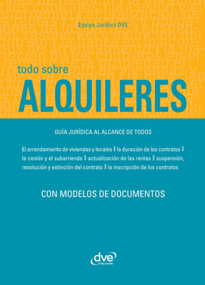 Todo sobre alquileres. Guía jurídica al alcance de todos