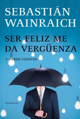 Ser feliz me da vergüenza