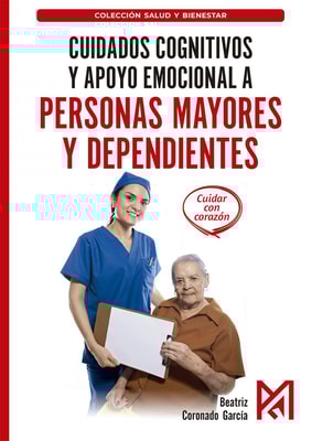 Cuidados cognitivos y apoyo emocional a personas mayores y dependientes