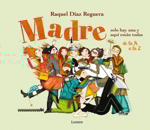 Madre solo hay una y aquí están todas de la A a la Z (De la A a la Z)
