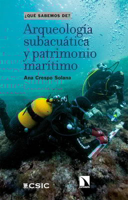 Arqueología subacuática y patrimonio marítimo