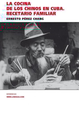 La cocina de los chinos en Cuba. Recetario familiar