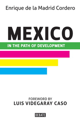 Mexico in the Path of Development