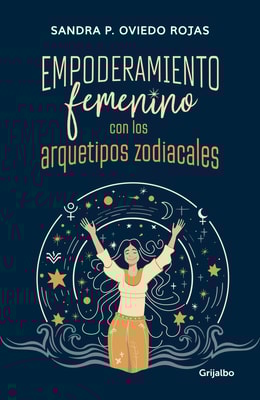 Empoderamiento femenino con los arquetipos zodiacales